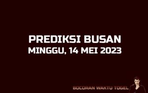 Prediksi Togel Busan 14 Mei 2023