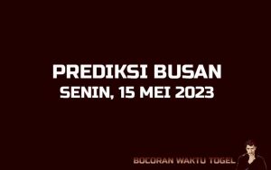 Prediksi Togel Busan 15 Mei 2023