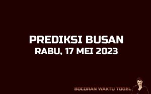 Prediksi Togel Busan 17 Mei 2023