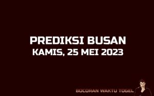 Prediksi Togel Busan 25 Mei 2023