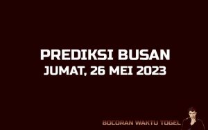 Prediksi Togel Busan 26 Mei 2023