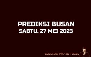 Prediksi Togel Busan 27 Mei 2023