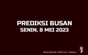 Prediksi Togel Busan 8 Mei 2023