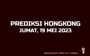 Prediksi Togel Hongkong 19 Mei 2023