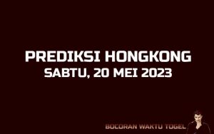 Prediksi Togel Hongkong 20 Mei 2023