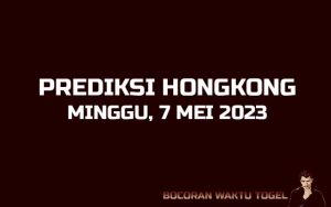 Prediksi Togel Hongkong 7 Mei 2023