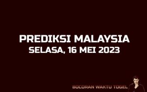 Prediksi Togel Malaysia 16 Mei 2023