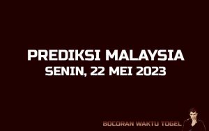 Prediksi Togel Malaysia 22 Mei 2023