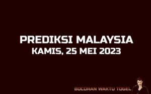 Prediksi Togel Malaysia 25 Mei 2023