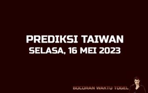 Prediksi Togel Taiwan 16 Mei 2023