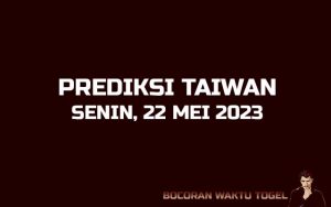 Prediksi Togel Taiwan 22 Mei 2023