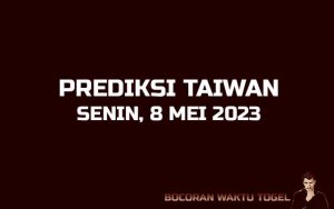 Prediksi Togel Taiwan 8 Mei 2023