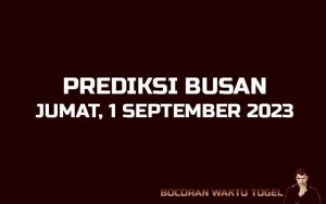 Prediksi Togel Busan 1 September 2023