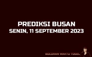 Prediksi Togel Busan 11 September 2023