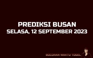 Prediksi Togel Busan 12 September 2023