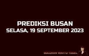 Prediksi Togel Busan 19 September 2023