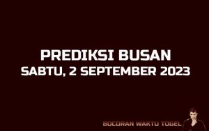 Prediksi Togel Busan 2 September 2023