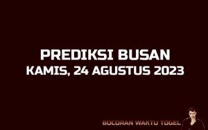 Prediksi Togel Busan 24 Agustus 2023